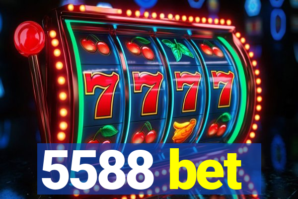5588 bet